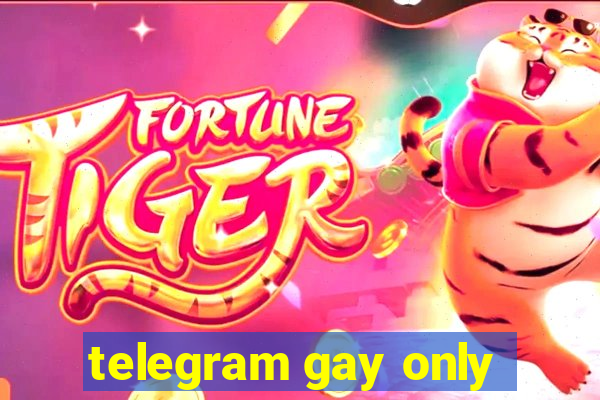 telegram gay only